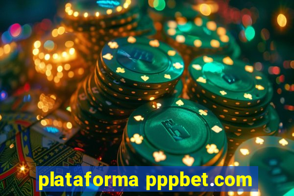 plataforma pppbet.com